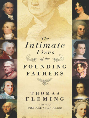 cover image of The Intimate Lives of the Founding Fathers
